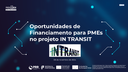 Webinar Oportunidades de financiamento para PMEs no projeto IN TRANSIT